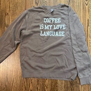 Coffee is my love language crew neck
